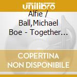 Alfie / Ball,Michael Boe - Together In Vegas cd musicale
