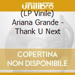 (LP Vinile) Ariana Grande - Thank U Next vinile