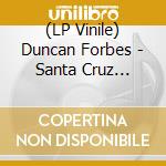 (LP Vinile) Duncan Forbes - Santa Cruz Roller Coaster vinile