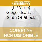 (LP Vinile) Gregor Isaacs - State Of Shock lp vinile