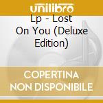 Lp - Lost On You (Deluxe Edition) cd