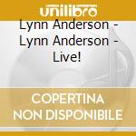 Lynn Anderson - Lynn Anderson - Live! cd