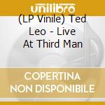 (LP Vinile) Ted Leo - Live At Third Man vinile