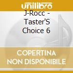J-Rocc - Taster'S Choice 6 cd