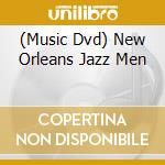 (Music Dvd) New Orleans Jazz Men cd