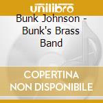 Bunk Johnson - Bunk's Brass Band cd musicale di Bunk Johnson