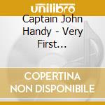 Captain John Handy - Very First Recordings cd
