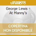 George Lewis - At Manny's cd