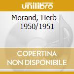 Morand, Herb - 1950/1951 cd