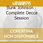 Bunk Johnson - Complete Decca Session cd