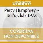 Percy Humphrey - Bull's Club 1972 cd