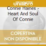Connie Haines - Heart And Soul Of Connie cd musicale di Haines, Connie