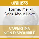 Torme, Mel - Sings About Love cd