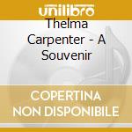 Thelma Carpenter - A Souvenir cd musicale di Carpenter, Thelma