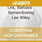 Lea, Barbara - Remembering Lee Wiley cd
