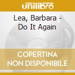 Lea, Barbara - Do It Again cd