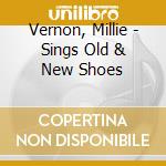 Vernon, Millie - Sings Old & New Shoes cd