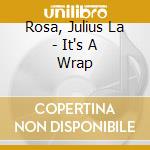 Rosa, Julius La - It's A Wrap cd