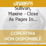 Sullivan, Maxine - Close As Pages In A Book cd musicale di Sullivan, Maxine