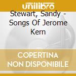 Stewart, Sandy - Songs Of Jerome Kern cd