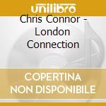 Chris Connor - London Connection cd