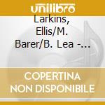 Larkins, Ellis/M. Barer/B. Lea - Pousse-Cafe cd