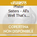 Pfister Sisters - All's Well That's Boswell cd musicale di Pfister Sisters