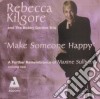 Kilgore, Rebecca - Make Someone Happy cd