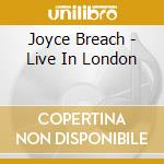 Joyce Breach - Live In London cd