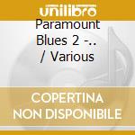 Paramount Blues 2 -.. / Various cd