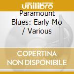 Paramount Blues: Early Mo / Various cd