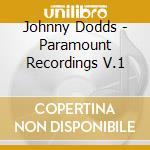 Johnny Dodds - Paramount Recordings V.1 cd musicale di Johnny Dodds