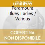 Paramount Blues Ladies / Various cd