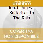 Jonah Jones - Butterflies In The Rain cd musicale di Jonah Jones