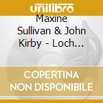 Maxine Sullivan & John Kirby - Loch Lomond 1940-1941 cd
