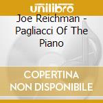 Joe Reichman - Pagliacci Of The Piano cd