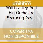 Will Bradley And His Orchestra Featuring Ray Mckinley - 1941 cd musicale di Will Bradley And His Orchestra Featuring Ray Mckinley