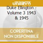 Duke Ellington - Volume 3 1943 & 1945 cd