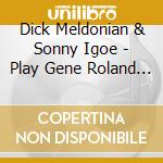Dick Meldonian & Sonny Igoe - Play Gene Roland Music cd