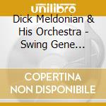 Dick Meldonian & His Orchestra - Swing Gene Rowland Arrangements cd