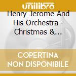 Henry Jerome And His Orchestra - Christmas & Other Precious Memories cd