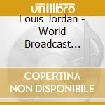 Louis Jordan - World Broadcast Recordings 1944/45 cd