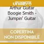 Arthur Guitar Boogie Smith - Jumpin' Guitar cd