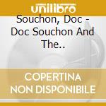 Souchon, Doc - Doc Souchon And The.. cd