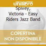 Spivey, Victoria - Easy Riders Jazz Band