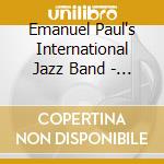 Emanuel Paul's International Jazz Band - Volume One cd
