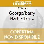 Lewis, George/barry Marti - For Dancers Only cd