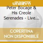 Peter Bocage & His Creole Serenades - Live At San Jacinto Hall cd musicale di Peter Bocage & His Creole Serenades