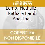 Lamb, Nathalie - Nathalie Lamb And The.. cd