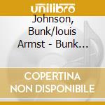 Johnson, Bunk/louis Armst - Bunk & Louis